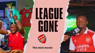 ARSENAL FC - LEAGUE GONE (The mini movie) - Godfrey went through it 😩 ( PREMIER LEAGUE 2022 -23)