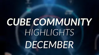 Cube Community Monthly Highlights: December 2020