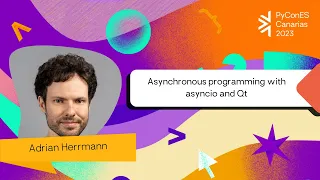 Adrian Herrmann - Asynchronous programming with asyncio and Qt