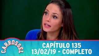 Carrossel | Capítulo 135 - 13/02/19, completo