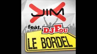 Jim-X feat DJ Fou - Le Bordel