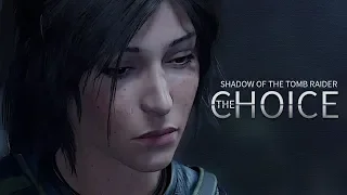 Shadow Of The Tomb Raider | The Choice