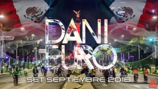 MUSICA DE ANTRO SEPTIEMBRE 2016 (DJ DANIEURO) VIVA MEXICO¡