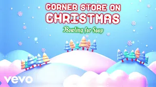 Bowling For Soup - The Corner Store On Christmas (Lyric Video)