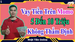 Hướng Dẫn Vay Tiền Online Trên Ví Momo || Đăng Ký Ví Trả Sau Momo Thành Công 100%