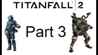 Titanfall 2 Fun Ep 3 - Its High Noon...