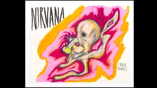 Nirvana - Crack Babies (1995) [Fan Album]