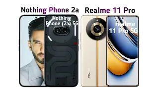 Nothing Phone 2a VS Realme 11 Pro 5g ! comparison ⚡⚡