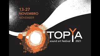 *TOPIA SOUND ART FESTIVAL: Opening Talk+ Guided Tour + speaking thr-o-ugh