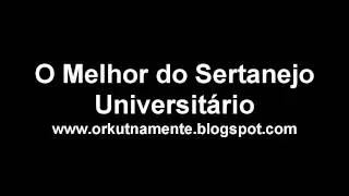 O Melhor do Sertanejo Universitário 2011 - Part.1