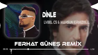 Lvbel C5 & Mahsun Kırmızıgül - Dinle Bu Şarkım Sana Dinle ( Ferhat Güneş Remix )