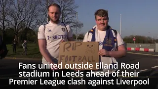 Leeds and Liverpool fans unite to protest European Super League