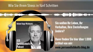 Wie Sie Ihren Stress in fünf Schritten