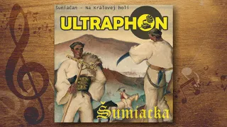 ULTRAPHON - Šumiacka (Šumiačan - Na Kráľovej holi - remix)