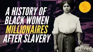 Black Women Who Became Millionaires After Slavery