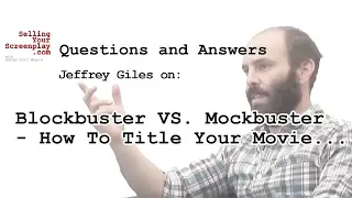 Blockbuster VS Mockbuster - How To Title Your Movie