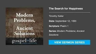 The Search for Happiness – Timothy Keller [Sermon]