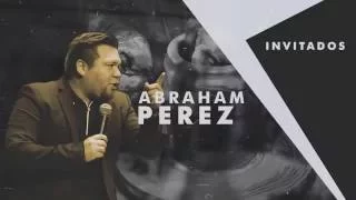 Abraham Pérez - Un Vaso Nuevo - Domingo 19 de Junio #Congreso2016