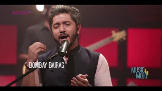 Tose naina | Unfaithful - Bombay Bairag - Music Mojo Season 4 - KappaTV