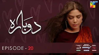 Dobara - Episode 20 [Eng Sub] - 09 Mar 2022 - Presented By Sensodyne, ITEL & Call Courier - HUM TV