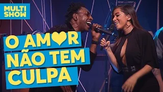 O Amor Não Tem Culpa | Anitta + Pixote | Música Boa Ao Vivo | Multishow