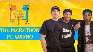 Brilliant Idiots: The Marathon (Feat. Wayno) (Full Episode)