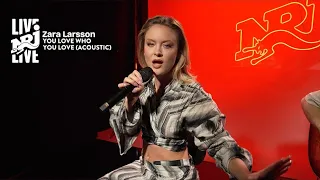 Zara Larsson - You Love Who You Love (Acoustic Session) | NRJ Live