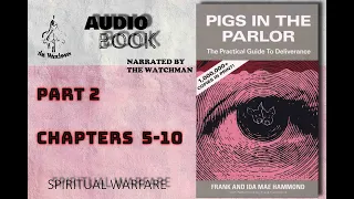 Pigs In The Parlor // 🔥 Audio Book 🔥 // Part 2 // Deliverance Manual