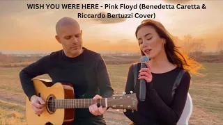 WISH YOU WERE HERE - Pink Floyd(Benedetta Caretta & Riccardo Bertuzzi Cover)top english song | song|