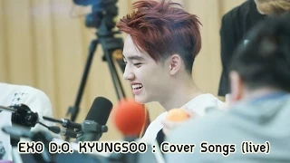 EXO Kyungsoo Cover Songs (live) with eng lyrics