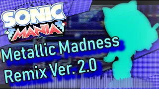 『Sonic Mania REMIX』Metallic Madness 2.0 (REMASTERED)