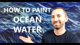 How to Paint Realistic Ocean Water and Waves in Acrylic