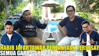 HABIB JAFAR JAWAB PERTANYAAN TERSESAT.. COKI MUSLIM BIANG KEROKNYA