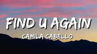 Find U Again ( Lyrics ) [  CAMILA CABELLO  ] [ MARK RONSON ]XTATION STAR