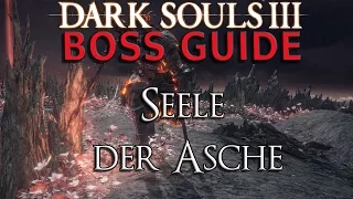 Dark Souls 3 - Boss Guide - Seele der Asche (Deutsch)