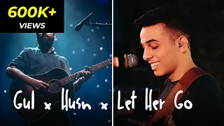 Gul x Husn x Let Her Go x Choo Lo ❤️ Mashup | Anuv Jain