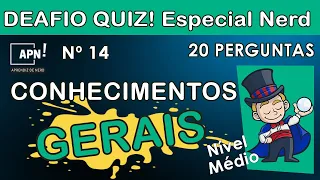 🟡 QUIZ CONHECIMENTOS GERAIS Nº 14 | PERGUNTAS E REPOSTAS - NÍVEL MÉDIO ESPECIAL NERD.