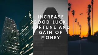 INCREASE GOOD LUCK, FORTUNE and GAIN OF MONEY ~ 𝐬𝐮𝐛𝐥𝐢𝐦𝐢𝐧𝐚𝐥