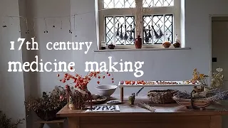 17th century medicine making in the stillroom