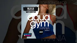 E4F - Top Songs For Aqua Gym 2023 Mania Session 128 Bpm / 32 Cont - Fitness & Music 2023