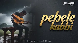 Pehele Kabhi (cover)Jackpot | Sachin J, Sunny L | Arijit Singh, Turaz, Azeem Shirazi, | Anish