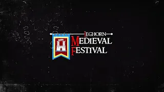 Leghorn Medieval Festival stà arrivando! | I° EDIZIONE