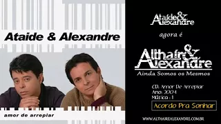 ACORDO PRA SONHAR - Althair e Alexandre (Ataíde e Alexandre)