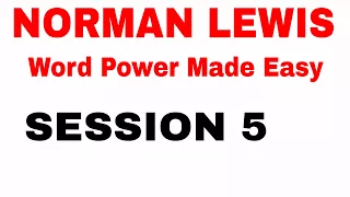 Word Power Made Easy | Norman Lewis | SESSION 5