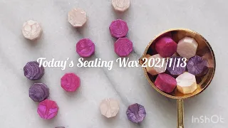 2021/1/13　今日のシーリングスタンプ　Today's Sealing Wax