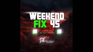 Dj KxngTy Official WeekendFix 45 2022