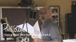 Phil Collins - 'Going Back' Mini Documentary (Part 3 of 6: Suddenly, The Sun Comes Out)