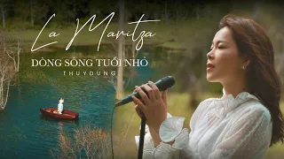 Dòng Sông Tuổi Nhỏ| La maritza  -THÙY DUNG