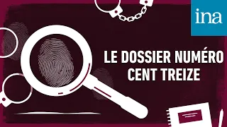 Les Maîtres du mystère : "Le Dossier n° 113" I Podcast INA