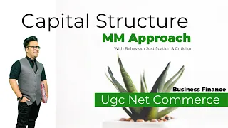 MM Approach || Capital Structure || Financial Management || Paper 2 Commerce Ugc Net